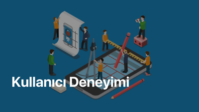 kullanıcı deneyimi
